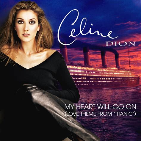 celine goes|My Heart Will Go On .